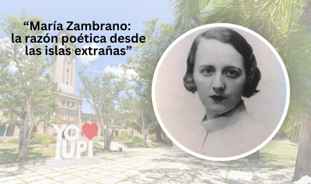 Inician las actividades de la Cátedra – Aula María Zambrano en el recinto de Río Piedras de la UPR con la conferencia “María Zambrano: la razón poética desde las islas extrañas”